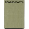 Abwasserwrme door Miriam T. Timpledon