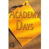 Academy Days door Tyler Webster