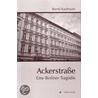 Ackerstraße door Bernd Kaufmann
