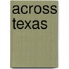 Across Texas door Edward Sylvester Ellis