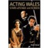 Acting Wales