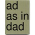 Ad as in Dad