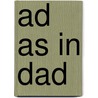 Ad as in Dad by Mary Elizabeth Salzmann