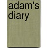 Adam's Diary door Knut Faldbakken