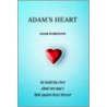 Adam's Heart by Adam Robinson