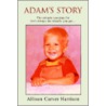 Adam's Story door Allison Carver Harrison