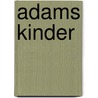 Adams Kinder door Karl-Josef Kuschel
