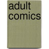 Adult Comics door Roger Sabin