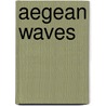 Aegean Waves by Peggy Sotirakopoulou