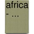 Africa - ...