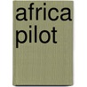 Africa Pilot by Unknown