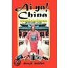 Ai Ya! China by Sonja Seifert