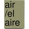Air /El Aire by Dana Meachen Rau