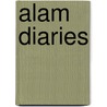 Alam Diaries by Unknown