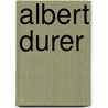 Albert Durer door T. Sturge 1870 Moore