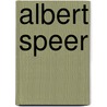 Albert Speer door Fred Ramen