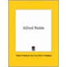 Alfred Noble by Fra Elbert Hubbard
