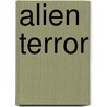 Alien Terror door Lawrence Grover