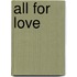 All For Love