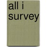 All I Survey door Gilbert Keith Chesterton