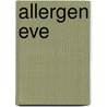 Allergen Eve door Marvin Brown