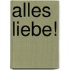 Alles Liebe! by Unknown