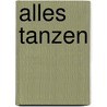 Alles Tanzen door Andrea Mandl