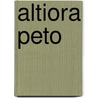 Altiora Peto by Laurence Oliphant