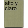 Alto y Claro by George Morrisey