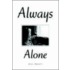 Always Alone