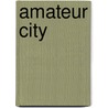 Amateur City door Katherine V. Forrest