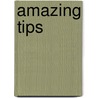 Amazing Tips door Kwanza Green