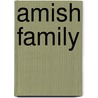 Amish Family by Phyyllis Reynolds Naylor