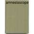 Amnesiascope