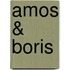 Amos & Boris