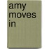 Amy Moves In