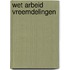 Wet arbeid vreemdelingen