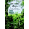 Ancient Maya by Demarest Arthur