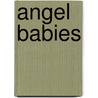 Angel Babies by Theresa Cheung