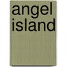 Angel Island by Alice K. Flanagan