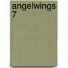 Angelwings 7 door Donna Jo Napoli