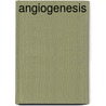 Angiogenesis door David Cheresh