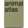 Animal Atlas by Mark Williams