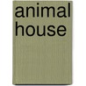 Animal House by Catherine Ledner