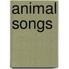 Animal Songs door Linda Mort
