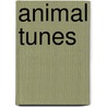Animal Tunes by Unknown