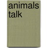 Animals Talk by Emily Bolam