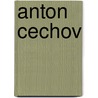 Anton Cechov by Natalia Ginzburg