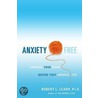 Anxiety Free by Robert Leahy