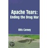 Apache Tears door Otis Carney